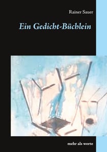 Ein Gedicht-Büchlein - mehr als worte