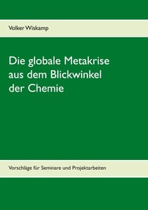 Die globale Metakrise aus dem Blickwinkel der Chemie - Vorschläge für Seminare und Projektarbeiten