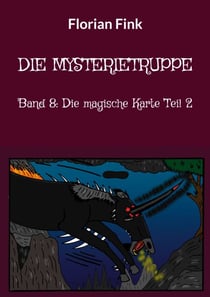 Die Mysterietruppe - Band 8: Die magische Karte Teil 2