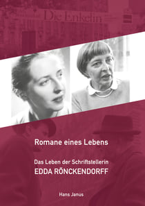 Romane eines Lebens - Das Leben der Schriftstellerin Edda Rönckendorff