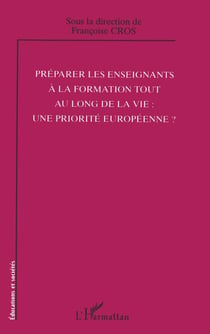 Préparer les enseignants à la formation tout au long de la vie: une priorité européenne? - Une priorité européenne ?
