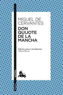 Don Quijote de la Mancha - Edición, notas e introducción de  Alberto Blecua