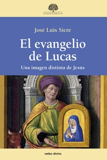 El evangelio de Lucas - Una imagen distinta de Jesús