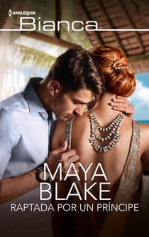Raptada por un príncipe - El mejor regalo para San Valentín, una novela de Harlequin