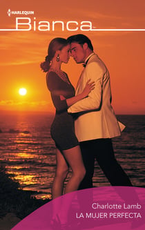 La mujer perfecta - El mejor regalo para San Valentín, una novela de Harlequin