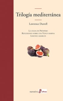 Trilogía mediterránea - La celda de Próspero | Reflexiones sobre una Venus marina | Limones amargos