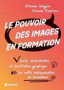 Le pouvoir des images en formation - Visuels, sketchnotes et facilitation graphique : les outils indispensables du formateur !