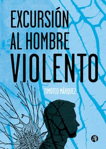 Excursión al hombre violento