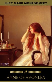 Anne of Avonlea (Anne Shirley Series #2)