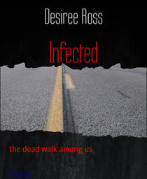 Infected - the dead walk among us
