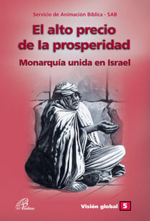 El alto precio de la prosperidad - Monarquía unida en Israel