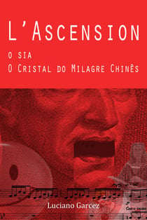 L'Ascension - O sia, O Cristal do Milagre chinês
