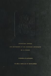 Inventaire général des monuments et des richesses artistiques de la France, Pyrénées-Atlantiques : Vic-Bilh, Morlaàs et Montanérès (cantons de Garlin, Lembeye, Thèze, Morlaàs, Montaner)