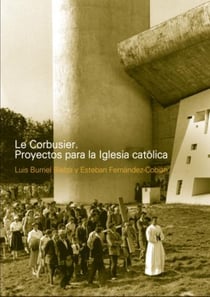 Le Corbusier - Proyectos para la Iglesia católica