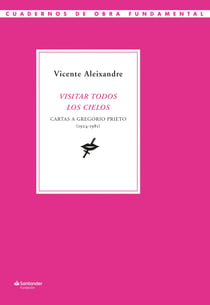 Visitar todos los cielos - Cartas a Gregorio Prieto (1924-1981)
