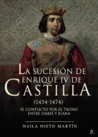La sucesión de Enrique IV de Castilla (1454-1474)