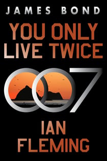 You Only Live Twice - A James Bond Novel