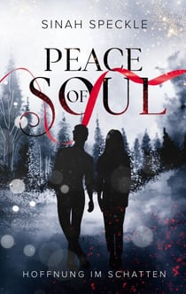 Peace of Soul - Hoffnung im Schatten