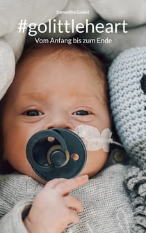 #golittleheart - Vom Anfang bis zum Ende