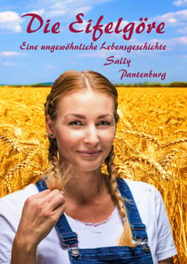 Die Eifelgöre - Eine ungewöhnliche Lebensgeschichte