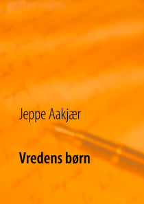 Vredens børn - Et tyendes saga