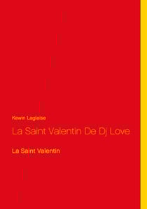 La Saint Valentin De Dj Love - La Saint Valentin