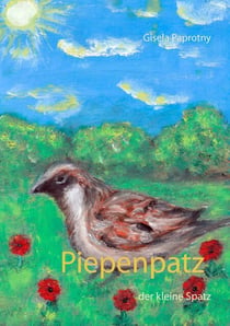 Piepenpatz - der kleine Spatz