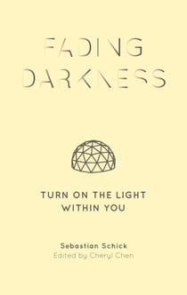 Fading Darkness - Turn On the Light Within You