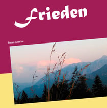 Frieden - Frieden macht frei