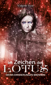 Im Zeichen des Lotus - 6 - Wenn Erinnerungen brennen