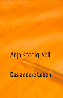 Das andere Leben - Gedanken über Entschleunigung, Selbstfindung und Unabhängigkeit