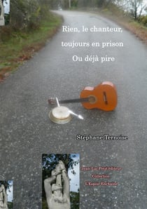 Rien, le chanteur, toujours en prison. Ou déjà pire