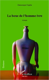 La boxe de l'homme ivre - roman