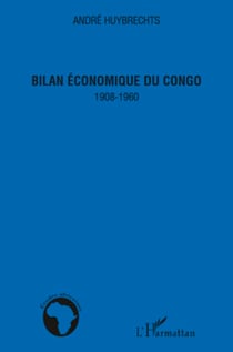 Bilan économique du Congo - 1908-1960