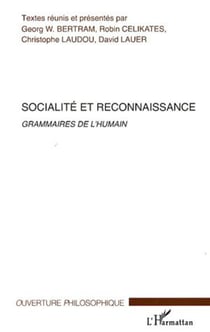 Socialité et reconnaissance - Grammaires de l'humain