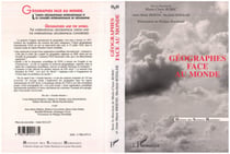 Géographes face au monde - L'union géographique internationale et les congrès internationaux de géographie