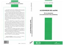 AU BONHEUR DES MATHS - De la résolution à la construction des problèmes
