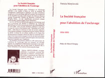La Société Française pour l'abolition de l'esclavage 1834-1850