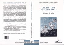 L'eau et la balle - Une Histoire du Water-Polo