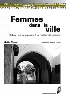 Femmes dans la ville - Rabat: de la tradition à la modernité urbaine