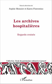 Les archives hospitalières - Regards croisés