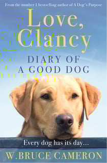 Love, Clancy - Diary of a Good Dog
