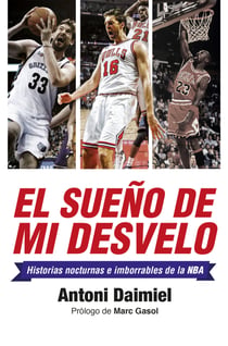 El sueño de mi desvelo - Historias de la NBA con nocturnidad