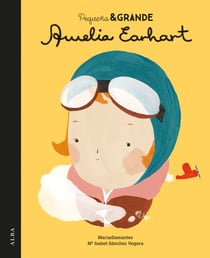 Pequeña &amp; Grande Amelia Earhart