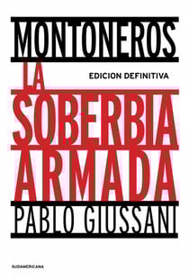 Montoneros, la soberbia armada (Edición Definitiva)