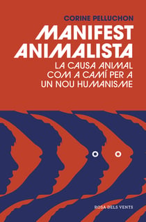 Manifest animalista - La causa animal com a camí per a un nou humanisme