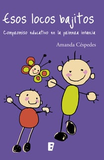 Esos locos bajitos - Compromiso educativo en la primera infancia