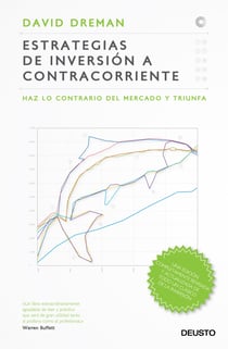 Estrategias de inversión a contracorriente - Haz lo contrario del mercado y triunfa
