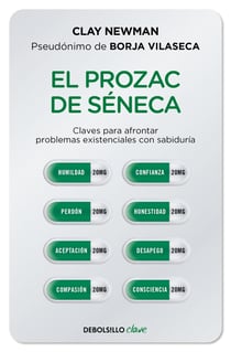 El prozac de Séneca - Claves para afrontar problemas existenciales con sabiduría