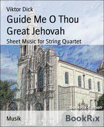 Guide Me O Thou Great Jehovah - Sheet Music for String Quartet
